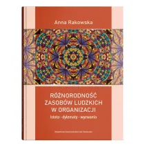 R�norodno�� zasob�w ludzkich w organizacji - istota, dylematy, wyzwania