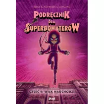 Wilk nadchodzi. Podrcznik dla Superbohaterw. Tom 4
