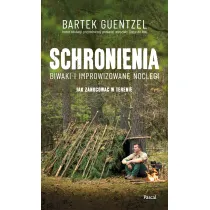 Schronienia Biwaki i improwizowane noclegi