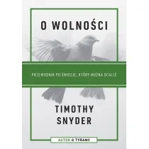O wolno�ci. Przewodnik po �wiecie, kt�ry mo�na ocali�