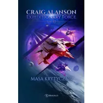Masa Krytyczna. Expeditionary Force. Tom 10