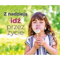 Z nadziej� id� przez �ycie. Pere�ka 313