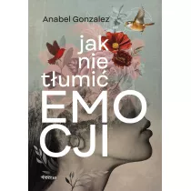 Jak nie tumi emocji