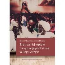 Erytrea i jej wp�yw na sytuacj� polityczn� w Rogu Afryki