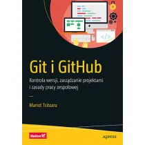 Git i GitHub. Kontrola wersji, zarz�dzanie projektami i zasady pracy zespo�owej