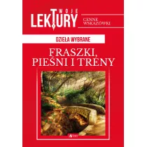 Fraszki pieni treny. Twoje lektury