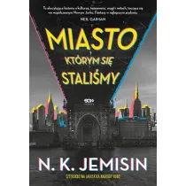Miasto, kt�rym si� stali�my