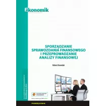 Sporzdzanie sprawozdania finansowego i przeprowadzanie analizy finansowej