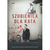 Szubienica dla kata. Proces Amona G�tha, komendanta KL Plaszow
