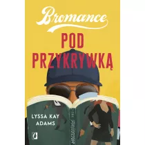 Pod przykrywk. Bromance. Tom 2