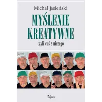 My�lenie kreatywne czyli co� z niczego