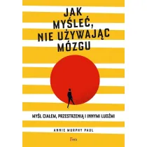 Jak my�le�, nie u�ywaj�c m�zgu