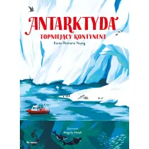 Antarktyda. Topniej�cy kontynent