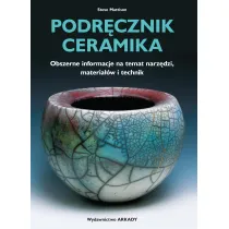 Podr�cznik ceramika. Obszerne informacje na temat narz�dzi, materia��w i technik