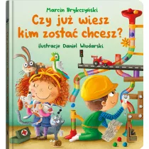 Czy ju wiesz kim zosta chcesz?