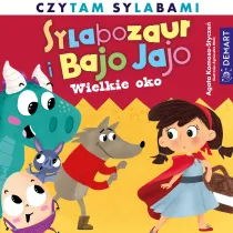 Sylabozaur i Bajo Jajo. Czytam sylabami. Wielkie oko