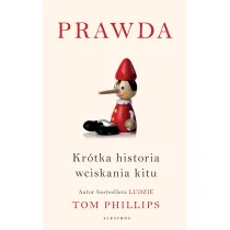 Prawda. Kr�tka historia wciskania kitu