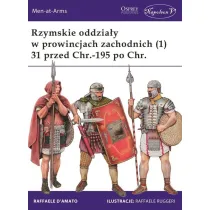 Rzymskie oddzia�y w prowincjach zachodnich (1) 31 przed Chr.-195 po Chr.