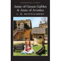 Anne of Green Gables & Anne of Avonlea. Wordsworth Classics wer. angielska