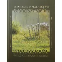 Roztocze w malarstwie Dariusza Kr�la