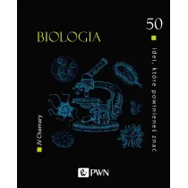 50 idei, kt�re powiniene� zna�. BIOLOGIA