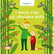 O bracie, kt�ry nie opowiada� bajek