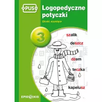 Logopedyczne potyczki 3. Goski szumice