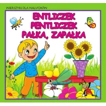 Wierszyki dla maluch�w. Entliczek,...