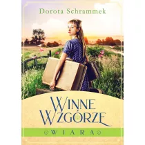 Wiara. Winne Wzg�rze. Tom 1