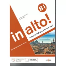 In alto! B1. Podr�cznik do w�oskiego + �wiczenia + audio + videogrammatica