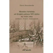 Mennica toru�ska od drugiej po�owy XIV wieku..