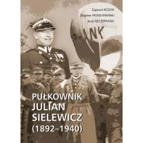 Pu�kownik Julian Sielewicz (1892-1940)