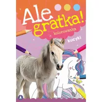 Malowanka B5 Ale gratka  Kucyki SKRZAT 070323