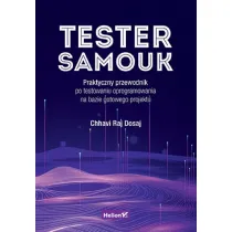 Tester samouk. Praktyczny przewodnik po testowaniu oprogramowania na bazie gotowego projektu