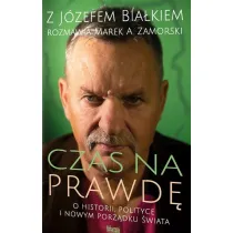 Czas na prawd�. O historii polityce i nowym porz�dku �wiata