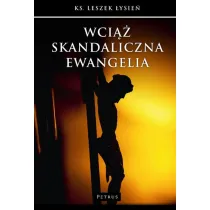 Wci�� skandaliczna Ewangelia