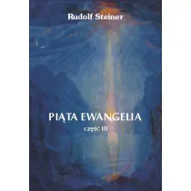 Pi�ta Ewangelia. Cz�� 3