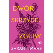 Dwr skrzyde i zguby. Dwr cierni i r. Tom 3