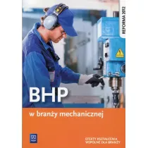 BHP w brany mechanicznej. Podrcznik do ksztacenia zawodowego. Szkoy ponadgimnazjalne