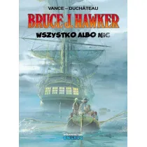 Wszystko albo nic. Bruce J. Hawker. Tom 5