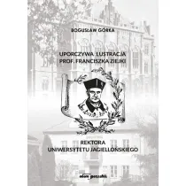 Uporczywa lustracja prof. Franciszka Ziejki..