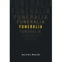 Funeralia i wiersze o zabijaniu