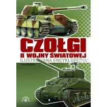 Czo�gi II wojny �wiatowej. Ilustrowana encyklopedia