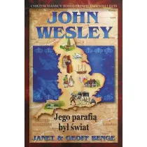 John Wesley - jego parafi� by� �wiat