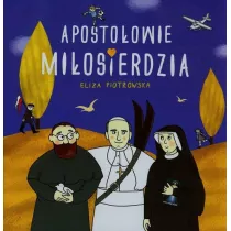 Apostoowie Miosierdzia. wici umiechnici