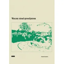 Wieczny strach przed jutrem