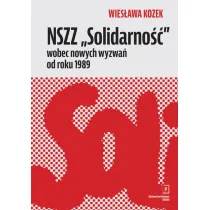 NSZZ &bdquo;Solidarno��&rdquo; wobec nowych wyzwa� od roku 1989