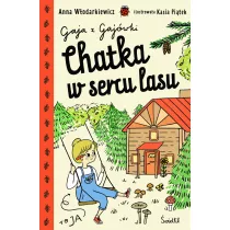 Chatka w sercu lasu. Gaja z Gajwki. Tom 1