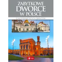 Zabytkowe dworce w Polsce