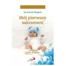 Mj I sakrament Chrztu witego - Chopiec